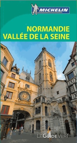 Guide vert Normandie vall?e de la Seine - Michelin