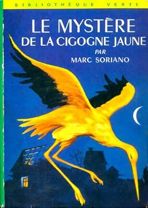 Seller image for Le myst?re de la cigogne jaune - Marc Soriano for sale by Book Hmisphres