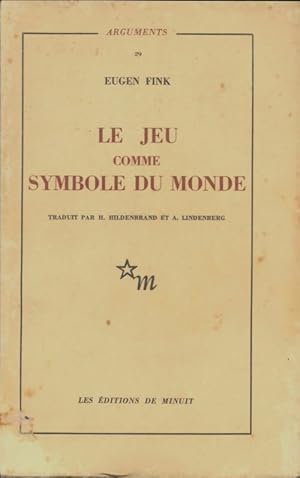 Seller image for Le jeu comme symbole du monde - Eugen Fink for sale by Book Hmisphres