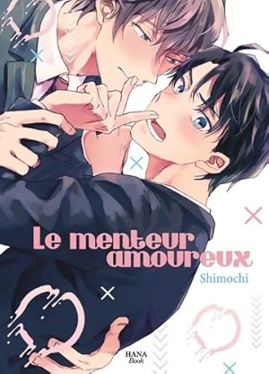 Le menteur amoureux - Shimochi