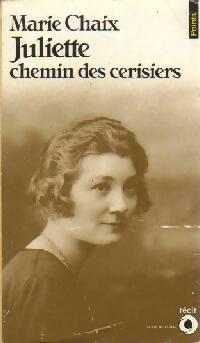 Imagen del vendedor de Juliette, chemin des Cerisiers - Marie Chaix a la venta por Book Hmisphres