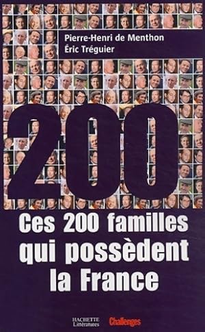 Immagine del venditore per Ces 200 familles qui poss?dent la France - Pierre-henri De Menthon venduto da Book Hmisphres