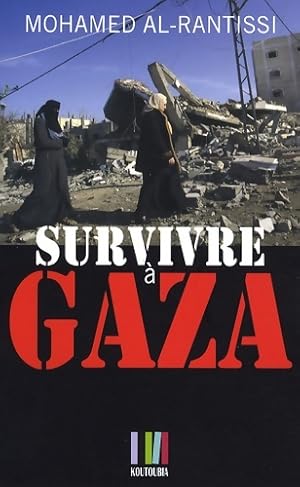 Survivre ? Gaza - Mohamed Al-Rantissi