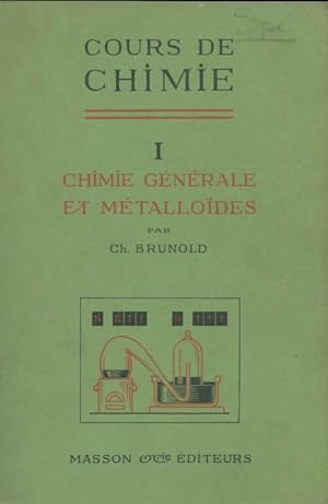 Cours de chimie Tome I : Chimie g n rale et m tallo des - Ch. Brunold