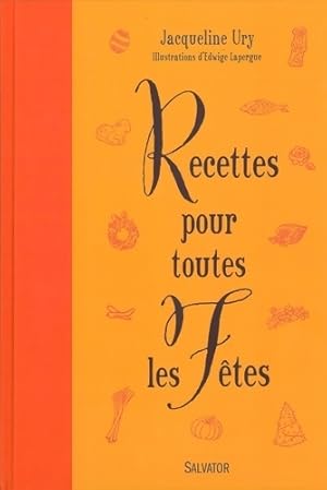 Recettes pour toutes les f?tes - Jacqueline Ury