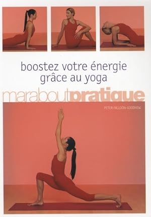 Boostez votre  nergie gr ce au yoga - Peter Falloon-Goodhew