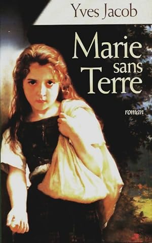 Image du vendeur pour Marie sans terre - Yves Jacob mis en vente par Book Hmisphres