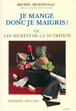 Je mange donc je maigris ! - Michel Montignac