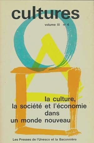 Cultures, soci t ,  conomie volume III n 4 - Collectif