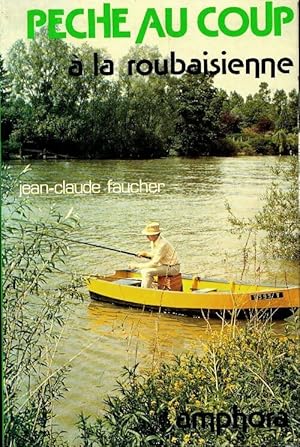 P che au coup   la roubaisienne - Jean-Claude Faucher