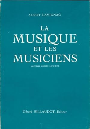 Seller image for La musique et les musiciens - Albert Lavignac for sale by Book Hmisphres