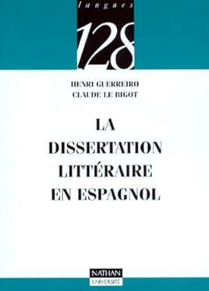 La dissertation litt?raire en espagnol - Henri Le Bigot