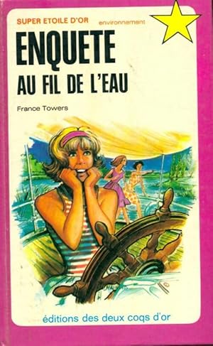 Imagen del vendedor de Enqu?te au fil de l'eau - France Towers a la venta por Book Hmisphres