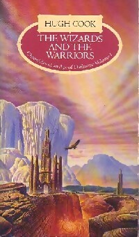 Chronicles of an age of darkness Vol 1 : The wizards and the warriors - Hugh Cook