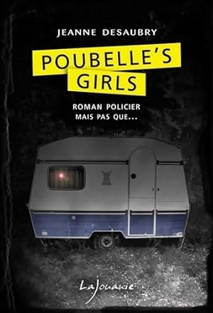 Image du vendeur pour Poubelle's girls - Jeanne Desaubry mis en vente par Book Hmisphres