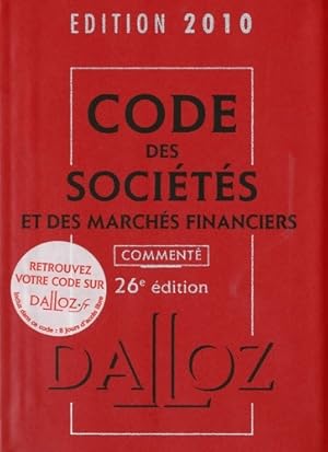 Code des soci t s et des march s financiers 2010 : Comment  - Jean-Paul Valuet