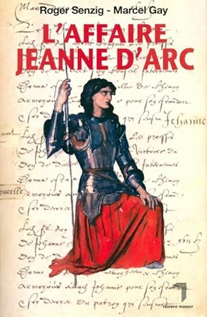 L'affaire Jeanne d'Arc - Marcel Gay