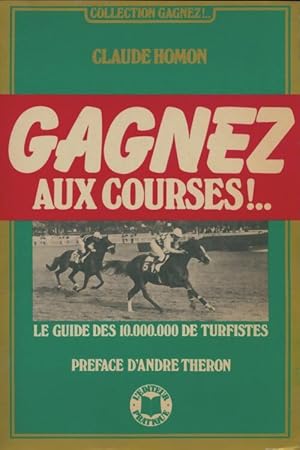 Gagnez aux courses - Claude Homon