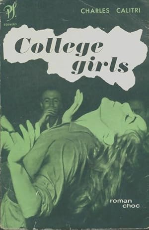 Seller image for Coll?ge girls - Charles Calitri for sale by Book Hmisphres
