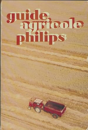 Guide agricole Philips 1978 - Collectif