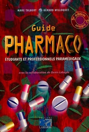 Guide pharmaco :  tudiants et professionnels param dicaux - Marc Talbert