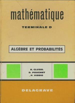 Bild des Verkufers fr Math?matique Terminale D Tome I - R. Cluzel zum Verkauf von Book Hmisphres