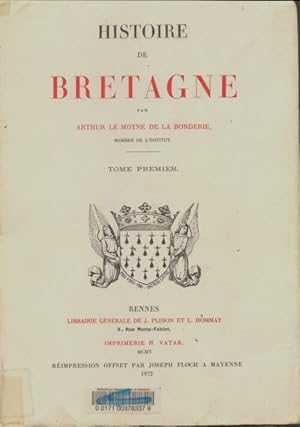 Histoire de Bretagne Tome I - Arthur Le Moyne De La Borderie