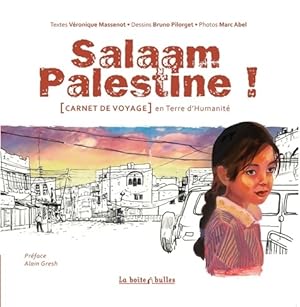 Salaam Palestine : Carnet de voyage en terre d'humanit  - V ronique Massenot