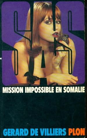 Mission impossible en Somalie - G?rard De Villiers