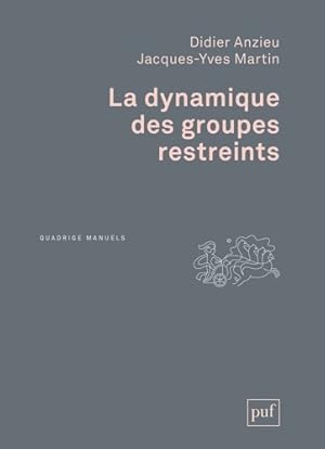Bild des Verkufers fr La dynamique des groupes restreints - Didier Anzieu zum Verkauf von Book Hmisphres