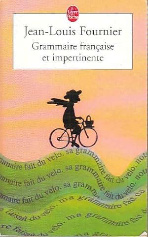 Grammaire fran?aise et impertinente - Jean-Louis Fournier