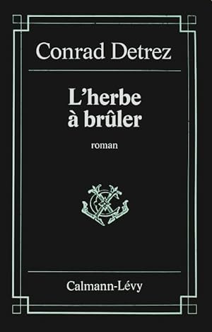 Seller image for L'herbe ? br?ler - Conrad Detrez for sale by Book Hmisphres