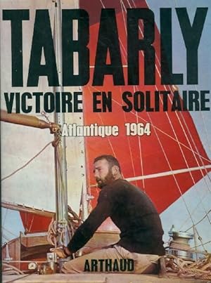 Victoire en solitaire - Eric Tabarly