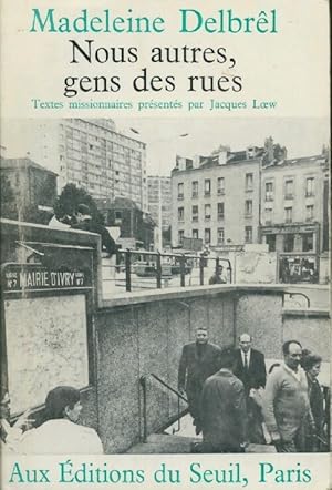 Seller image for Nous autres, gens des rues - Madeleine Delbrel for sale by Book Hmisphres