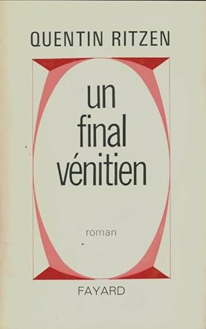 Seller image for Un final v?nitien - Quentin Ritzen for sale by Book Hmisphres