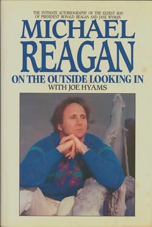 Michael Reagan on the outside looking in - Joe Hyams