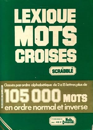 Lexique mots crois?s et Scrabble - Collectif