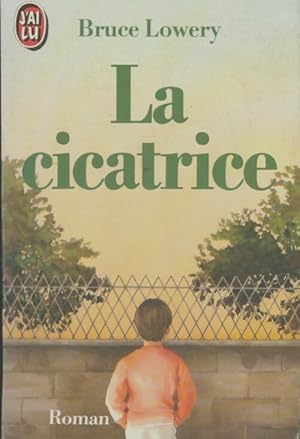 Seller image for La cicatrice - Bruce Lowery for sale by Book Hmisphres