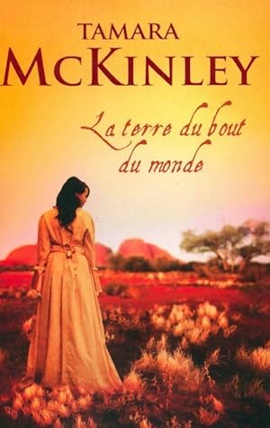 Seller image for La terre du bout du monde - Tamara McKinley for sale by Book Hmisphres