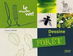 Dessine la for?t - Florence Perrody