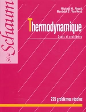 Seller image for Thermodynamique : Cours et probl?mes 225 probl?mes r?solus - Michael M. Abbott for sale by Book Hmisphres