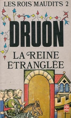 Seller image for Les rois maudits Tome II : La reine ?trangl?e - Maurice Druon for sale by Book Hmisphres