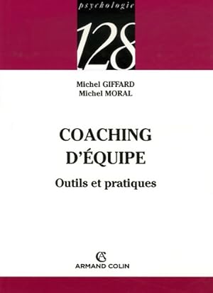 Image du vendeur pour Le coaching d'?quipe - Michel Moral mis en vente par Book Hmisphres