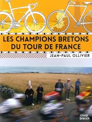 Les champions bretons du tour de France - Jean-Paul Ollivier