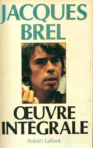 Oeuvre int?grale - Jacques Brel