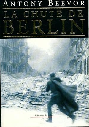 Image du vendeur pour La chute de Berlin - Antony Beevor mis en vente par Book Hmisphres