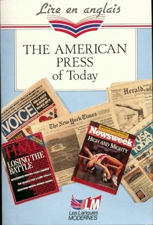 The american press of today - Lire en Anglais