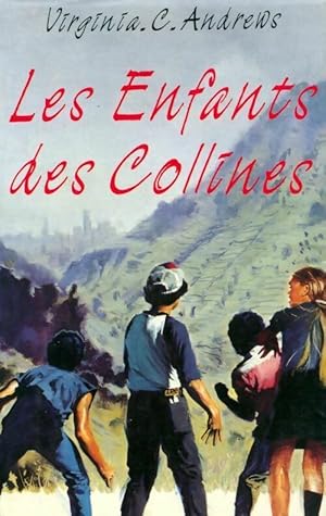 Seller image for La saga de Heaven Tome I : Les enfants des collines - Virginia Cleo Andrews for sale by Book Hmisphres