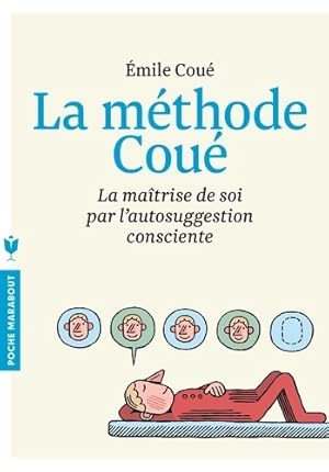 Imagen del vendedor de La m?thode Cou? : La ma?trise de soi par l'autosuggestion consciente - Emile Cou? a la venta por Book Hmisphres