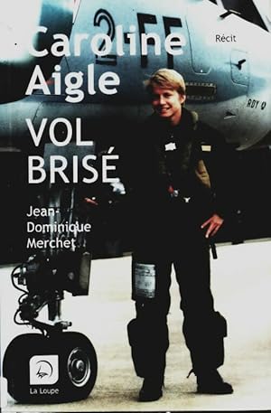 Caroline aigle : Vol bris? - Jean-Dominique Merchet